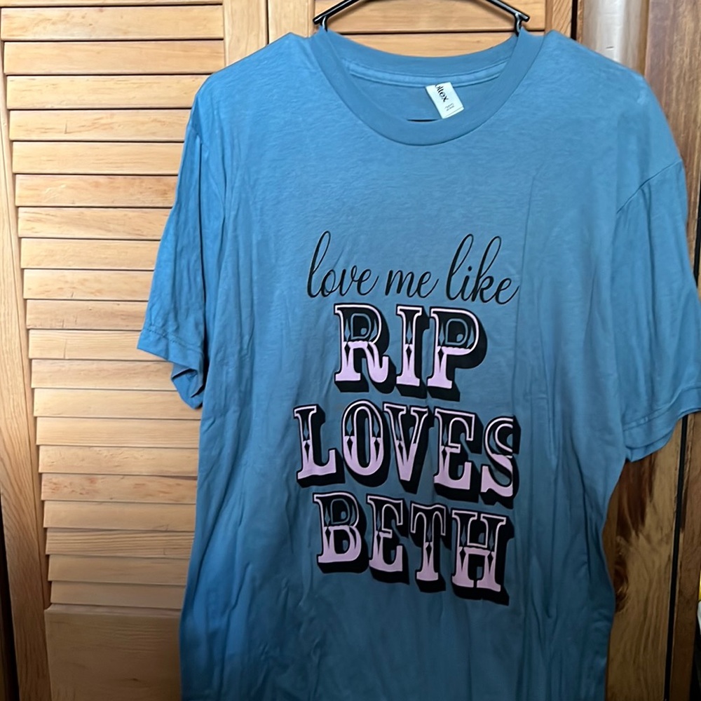 Yellowstone “Love Me Like Beth Loves RIP” Tee - Large